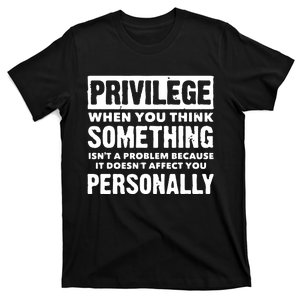 Privilege Explained Civil Rights & Black History Month T-Shirt