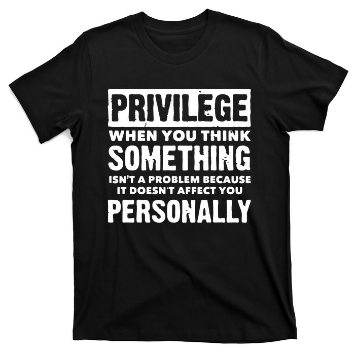 Privilege Explained Civil Rights & Black History Month T-Shirt