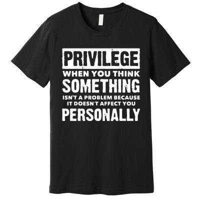 Privilege Explained Civil Rights & Black History Month Premium T-Shirt