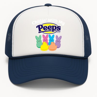 Peeps Easter Chillin With My Peeps Gift Trucker Hat