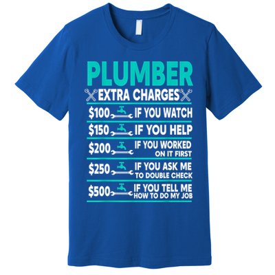 Plumber Extra Charges Hourly Rate Premium T-Shirt