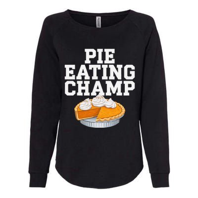 Pie Eating Contest Champion Thanksgiving Foodie Gift Womens California Wash Sweatshirt