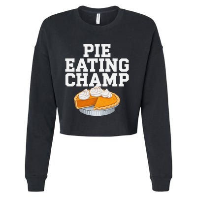 Pie Eating Contest Champion Thanksgiving Foodie Gift Cropped Pullover Crew