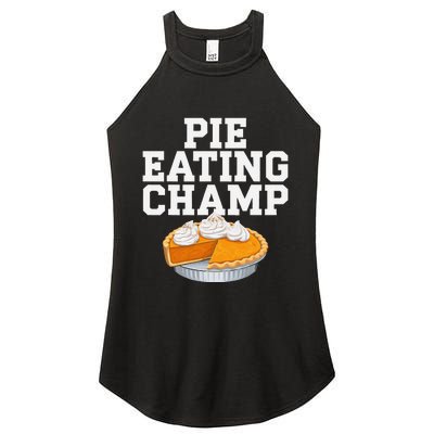 Pie Eating Contest Champion Thanksgiving Foodie Gift Women’s Perfect Tri Rocker Tank