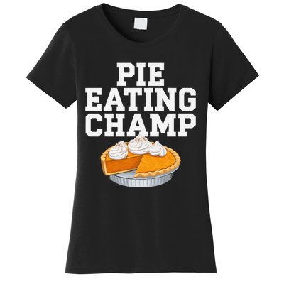 Pie Eating Contest Champion Thanksgiving Foodie Gift Women's T-Shirt