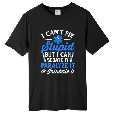 Paramedic EMT Can Sedate And Paralyze Stupid Funny EMS Tall Fusion ChromaSoft Performance T-Shirt