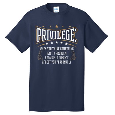 Privilege Explained Civil Rights & Black History Month Tall T-Shirt