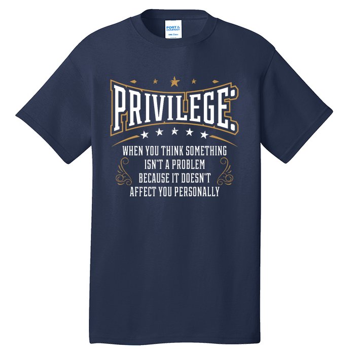 Privilege Explained Civil Rights & Black History Month Tall T-Shirt