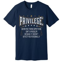 Privilege Explained Civil Rights & Black History Month Premium T-Shirt