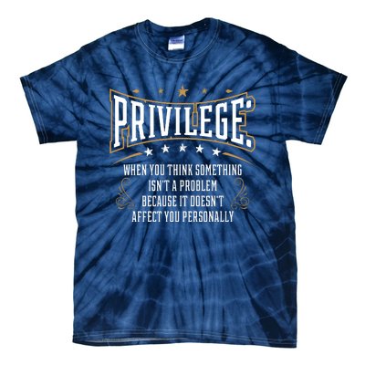 Privilege Explained Civil Rights & Black History Month Tie-Dye T-Shirt