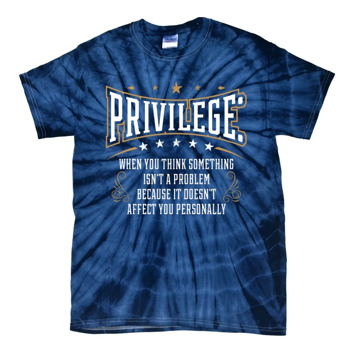 Privilege Explained Civil Rights & Black History Month Tie-Dye T-Shirt