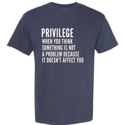 Privilege Explained Civil Rights & Black History Month Garment-Dyed Heavyweight T-Shirt