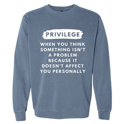 Privilege Explained Civil Rights & Black History Month Garment-Dyed Sweatshirt