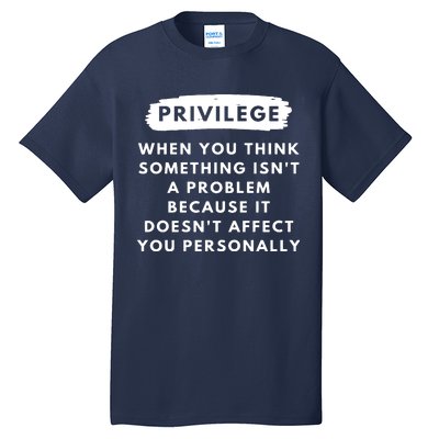 Privilege Explained Civil Rights & Black History Month Tall T-Shirt