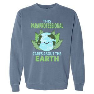 Paraprofessional Earth Day School Classroom Garment-Dyed Sweatshirt