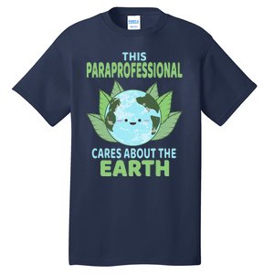 Paraprofessional Earth Day School Classroom Tall T-Shirt