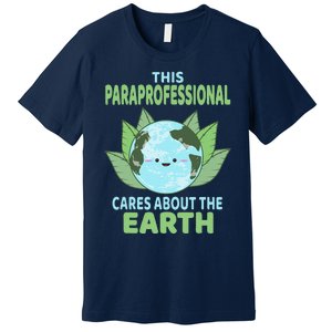 Paraprofessional Earth Day School Classroom Premium T-Shirt