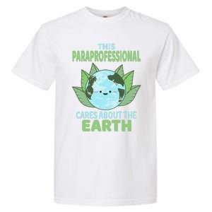 Paraprofessional Earth Day School Classroom Garment-Dyed Heavyweight T-Shirt