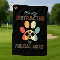 Pickleball Easily Distracted Golf Towel