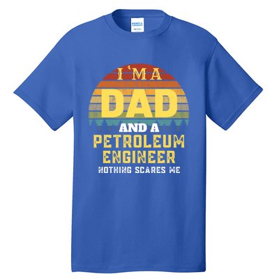 Petroleum Engineer Dad Vintage Gift Tall T-Shirt