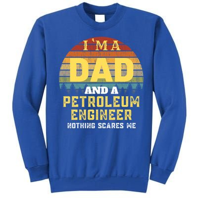 Petroleum Engineer Dad Vintage Gift Tall Sweatshirt