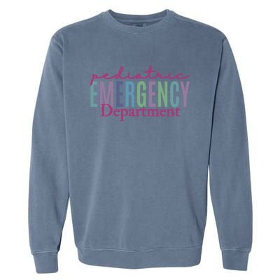 Pediatric Emergency Departt Emergency Room Nurse Meaningful Gift Garment-Dyed Sweatshirt