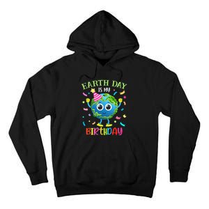 Pro Environment Earth Day is my Birthday Party Tall Hoodie