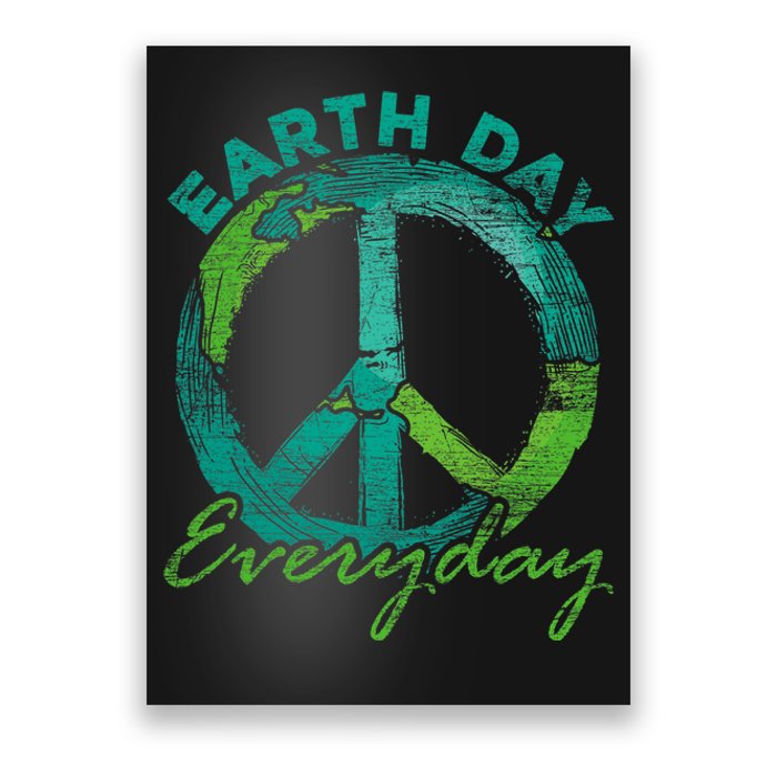 Piece Everyday Earth Day Poster