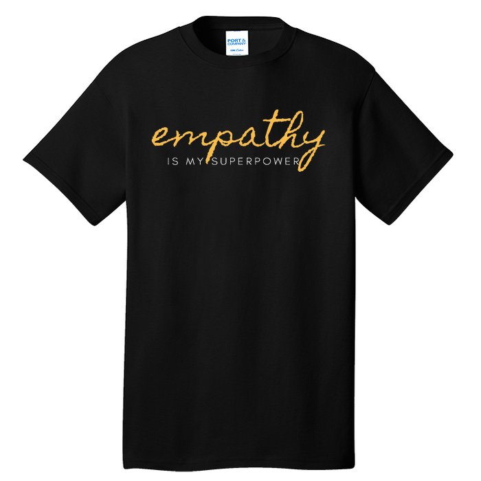 Psychic Empath Empathy Is My Superpower Compassion Chakra Tall T-Shirt