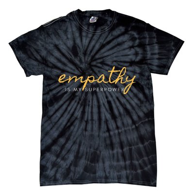 Psychic Empath Empathy Is My Superpower Compassion Chakra Tie-Dye T-Shirt