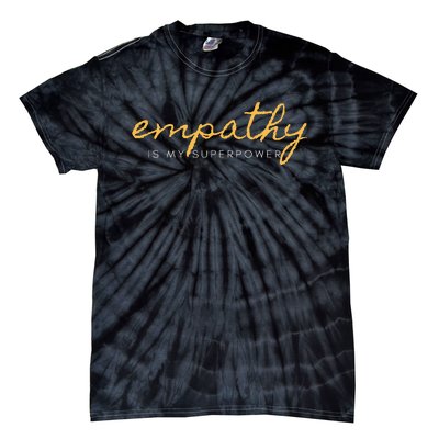 Psychic Empath Empathy Is My Superpower Compassion Chakra Tie-Dye T-Shirt