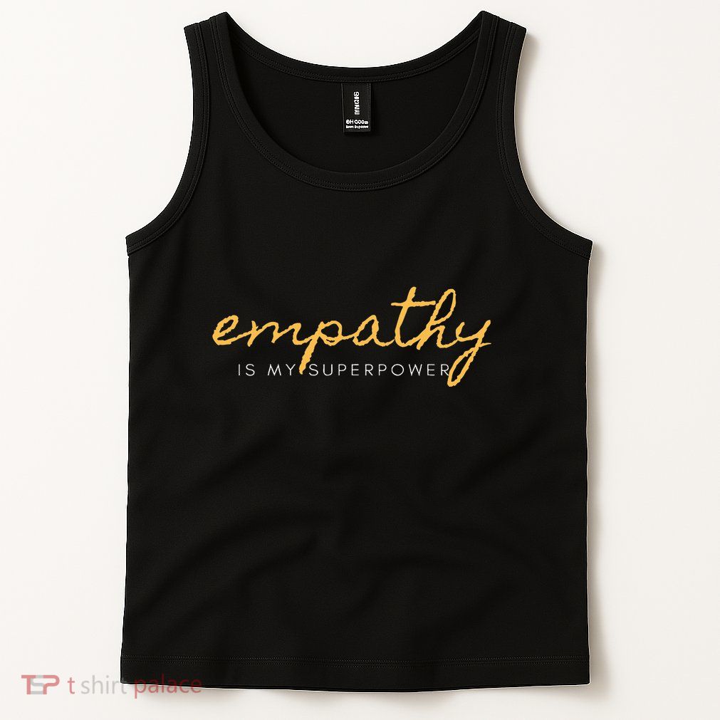 Psychic Empath Empathy Is My Superpower Compassion Chakra Tank Top