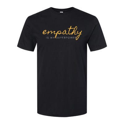 Psychic Empath Empathy Is My Superpower Compassion Chakra Softstyle CVC T-Shirt