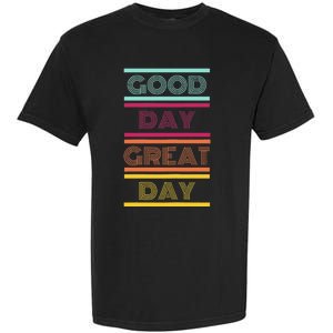 Positive Ethos Good Day Great Day Street and Surf Wear Garment-Dyed Heavyweight T-Shirt