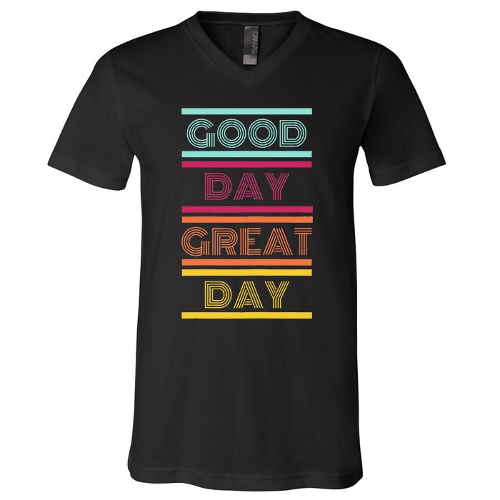 Positive Ethos Good Day Great Day Street and Surf Wear V-Neck T-Shirt