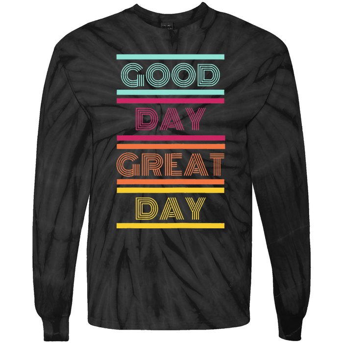 Positive Ethos Good Day Great Day Street and Surf Wear Tie-Dye Long Sleeve Shirt