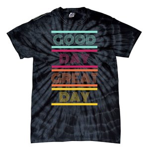 Positive Ethos Good Day Great Day Street and Surf Wear Tie-Dye T-Shirt