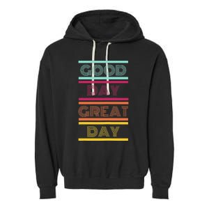 Positive Ethos Good Day Great Day Street and Surf Wear Garment-Dyed Fleece Hoodie