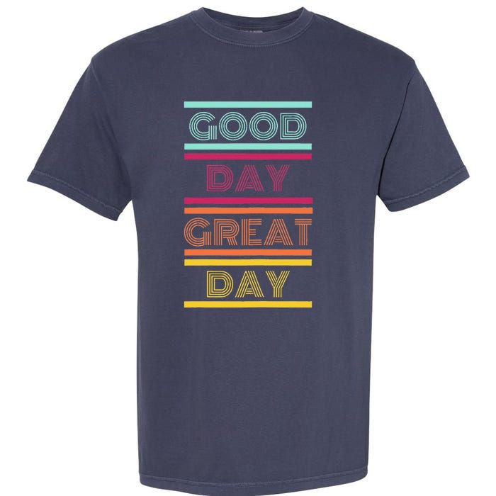 Positive Ethos Good Day Great Day Street and Surf Wear Garment-Dyed Heavyweight T-Shirt