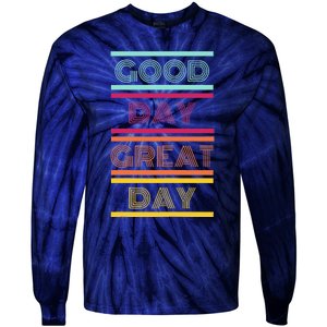 Positive Ethos Good Day Great Day Street and Surf Wear Tie-Dye Long Sleeve Shirt