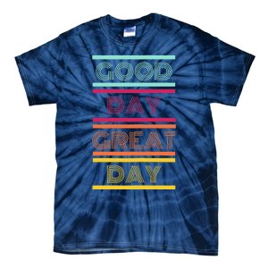 Positive Ethos Good Day Great Day Street and Surf Wear Tie-Dye T-Shirt