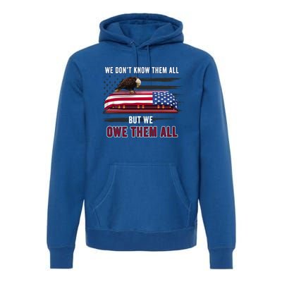 Patriotic Eagle Honor The Fallen Thank Them We Owe Them All Gift Premium Hoodie