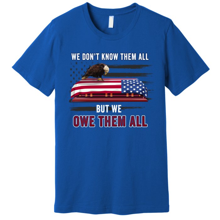 Patriotic Eagle Honor The Fallen Thank Them We Owe Them All Gift Premium T-Shirt