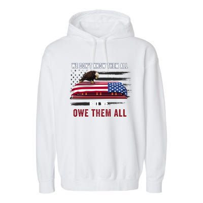 Patriotic Eagle Honor The Fallen Thank Them We Owe Them All Gift Garment-Dyed Fleece Hoodie