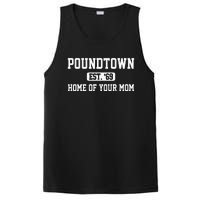 Poundtown Est.69 Home Of Your Mom Funny Apparel PosiCharge Competitor Tank