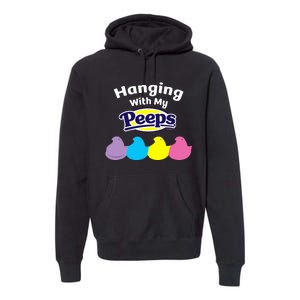 Peeps Easter Hanging With My Peeps Premium Hoodie