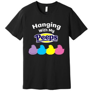 Peeps Easter Hanging With My Peeps Premium T-Shirt