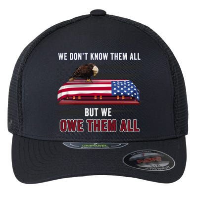 Patriotic Eagle Honor The Fallen Thank Them We Owe Them All Gift Flexfit Unipanel Trucker Cap