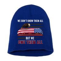 Patriotic Eagle Honor The Fallen Thank Them We Owe Them All Gift Short Acrylic Beanie