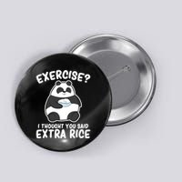 Panda Exercise I Thought You Said Extra Rice Cute Panda Button